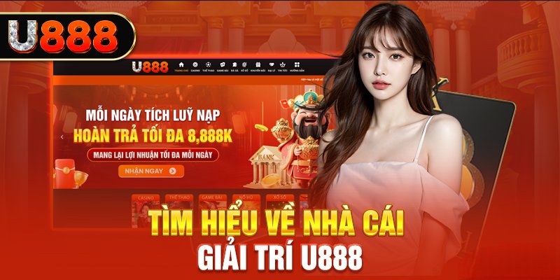 Nhà cái U888 với nhiều ưu điểm nổi bật, đặc sắc