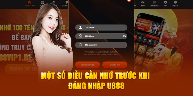 Lưu ý cần nhớ khi thực hiện đăng nhập U888