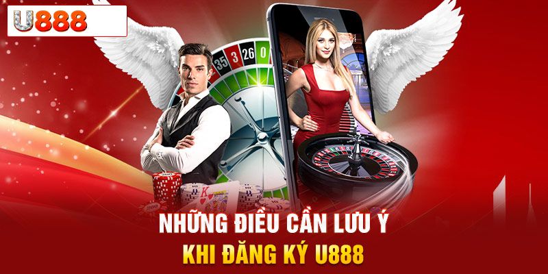 Lưu ý khi đăng ký U888